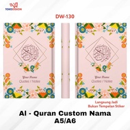 Al Quran DW 130- A5 A6/Hardcover/Quran Custom Write Your Own Name Quran Translation