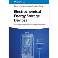 ELECTROCHEMICAL ENERGY STORAGE DEVICES: Non-Conventional Technology and Materials YONGBING TANG AND 