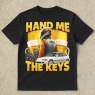 Hand Me The Keys T-Shirt Drinking And Driving Tee Hand Me My Keys Tee Shirt Alcohol Beer Funny Offen