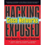 Hacking Exposed Cisco Networks: Cisco Security Secrets & Solutions 1st Edition