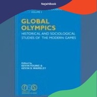 Global Olympics Book, Volume 3 - Historical and Society Studies of the Modern Games (Research in the