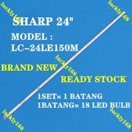SHARP 24" LC-24LE150M LED TV BACKLIGHT LAMPU TV READY STOCK LC-24LE150 LC-24LE150 LC24LE150M LC24LE1