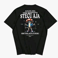 Kaos Kekinian Kalo Ada Yang Ngomongin Stecu Aja (Setelan Cuek)