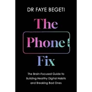 [100% Original Books] - Phone Fix - The Brain-Focused Guide to Buil by Begeti Dr Faye Begeti (US edi