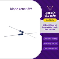 Zener Diode 5W 3.3V/3.6V/3.9V/4.3V/4.7V/5.1V/5.6V/6.8V/7.5V/8.2V/9.1V/10V/11V/12V good quality buffa