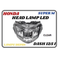 HONDA DASH 125 I DASH125I DASH 125I HEAD LAMP HEAD LIGHT LED LAMPU BESAR DEPAN LED (CLEAR/TINTED)