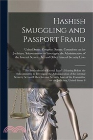 Hashish Smuggling and Passport Fraud: 'the Brotherhood of Eternal Love': Hearing Before the Subcommi