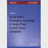 Active Power Decoupling Technology in Single-Phase Current-Source Converters