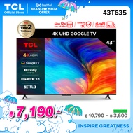 TCL ทีวี 43 นิ้ว LED 4K UHD Google TV รองรับ WiFi รุ่น 43T635 ระบบปฏิบัติการ Google/Netflix &amp; Youtube Voice search Edgeless Design Dolby AudioHDR10Chromecast Built in