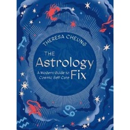 The Astrology Fix : A Modern Guide to Cosmic Self Care by Theresa Cheung (UK edition, hardcover)