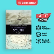 South: The Story of Shackleton's Last Expedition 1914-1917 (Stanfords Travel Classics) | Ernest Shac