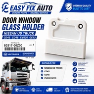 DOOR WINDOW GLASS HOLDER NISSAN UD TRUCK CD45 CD48 CV630 GE13 80317-00Z00