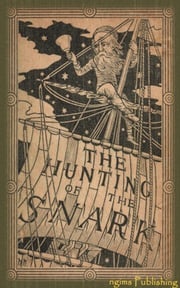 The Hunting of the Snark (Illustrated + Audiobook Download Link + Active TOC) Lewis Carroll