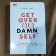 Get over your damn self by romi neustad