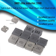 10 unids/lote SMD chip inductor 1040 1uH 2.2uH 3.3uH 4.7uH 6.8uH 10uH 15uH 22uH 33uH 47uH Inductores