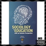 Sociology Of Education With An Islamic Perspective (IIUM Press)