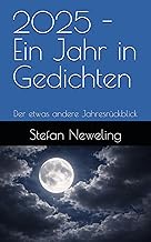 2025 - Ein Jahr in Gedichten: Der etwas andere Jahresrueckblick