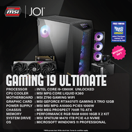 [ Powered by MSI ] JOI Ultimate I9 RTX4070TI Gaming PC ( i9-13900K, 32GB, 1TB, RTX4070TI 12GB, W11P 