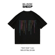 [BLACKSHEEP]TRUST ISSUE T-shirt 320gsm for men and women Unisex, loose form, loose sleeves, genuine 
