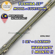 55U9750VM TOSHIBA 55" LED TV BACKLIGHT (LAMPU TV ) TOSHIBA 55 INCH LED TV BACKLIGHT 55U9750