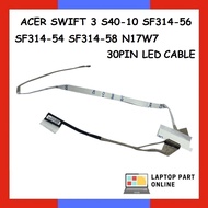 ACER SWIFT 3 S40-10 SF314-56 SF314-54 SF314-58 N17W7 450.0E70D.0012 30PIN LED CABLE