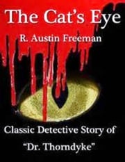 The Cat's Eye R Austin Freeman