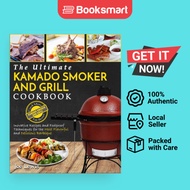 Kamado Smoker And Grill Cookbook: The Ultimate Kamado Smoker and Grill Cookbook - Innovative Recipes