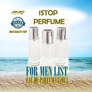PERFUME MEN LIST EDP 1STOP (35ML) EUROPE FRAGRANCE QUALITY FRAGRANCE FOR HIM (MINYAK WANGI EDP) EAU 