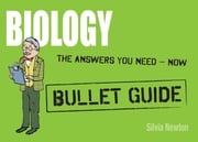 Biology: Bullet Guides Silvia Newton