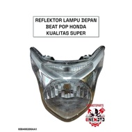 REFLEKTOR LAMPU DEPAN MOTOR BEAT POP HONDA KUALITAS SUPER