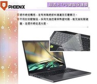 『PHOENIX』ACER Aspire 5 A515-57G 專用 鍵盤膜 超透光 非矽膠 鍵盤保護膜