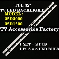 32D3000 32D1200 TCL 32" TV LED BACKLIGHT (LAMP TV) TCL 32 INCH LED TV BACKLIGHT 32D3000 32D1200