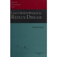 GASTROESOPHAGEAL REFLUX DISEASE (MEDICAL INTELLIGENCE UNIT) Hardcover - 1993 by HINDER ,