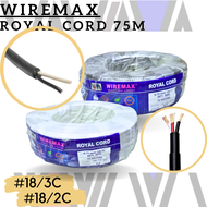 WIREMAX Royal Cord Size 18/2c and 18/3c 75 Meters Electrical Cable 0.75mm✨