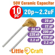 10pcs Ceramic Capacitor 50V 20pF 22pF 200pF 220pF 2.2nF 22nF 220nF 2.2uF