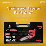 BULL Chainsaw Baterai 10" Cordless Chainsaw BL510 10inch