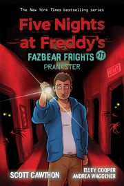 Prankster: An AFK Book (Five Nights at Freddy’s: Fazbear Frights #11) Scott Cawthon