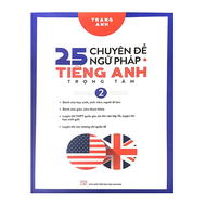 Sách 25 Chuyên Đề Ngữ Pháp Tiếng Anh Trọng Tâm 1-2
