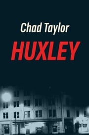 Huxley Chad Taylor