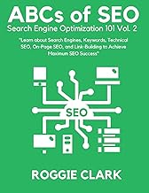 ABC's of SEO Search Engine Optimization 101 Vol.2: Learn About Search Engines, Keywords, Technical S