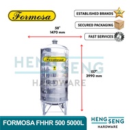 FORMOSA FHHR500 5000L 1100G SS316 WATER TANK (58D x 157H) TANGKI HENG SENG