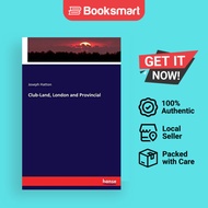 Club-Land, London and Provincial by Joseph Hatton (Author) - 9783743306790