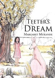 Teeter's Dream Margaret Mukande