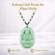 HIJAU Light Green Kwan Im Jade Necklace Premium Spiritual Ethnic Dewi Guan Yin Pendant Jadenatural
