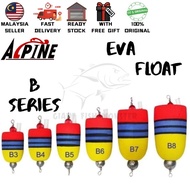 ALPINE NEW DESIGN EVA FLOAT FISHING FOAT WITH LEAD PELAMPUNG PANCING SIAP BATU B3 B4 B5 B6 B7 B8 C3 