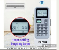 TANPA SETTING - COD REMOT / REMOTE AC POLYTRON ORIGINAL QUALITY/ AC POLITRON 1/2 PK 1 PK 2 PK DLL