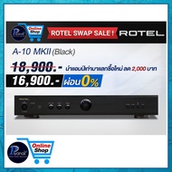 ROTEL : A-10 MKII (SILVER)/(BLACK) /piyanas electric/ปิยะนัส อิเล็คทริคส์