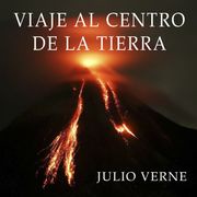 Viaje al Centro de la Tierra Julio Verne