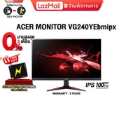 [ผ่อน0% 3ด.]ACER MONITOR VG240YEbmipx(IPS/100Hz)/ประกัน3y