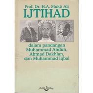 Ijtihad in View M. Abduh Ahmad Dahlan and M. Iqbal - A. Ali's Mukti - NR